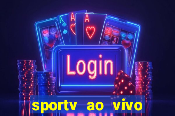 sportv ao vivo mega canais